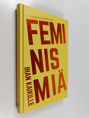 Johanna Frondelius : Feminismiä ihan kaikille