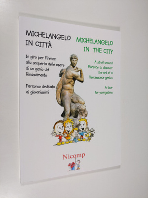 Michelangelo in citta : in giro per Firenze alla scoperta...