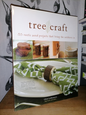 Tree Craft - 35 rustic wood projects - Lubkemann - Uusi