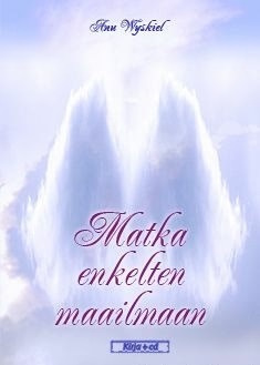 Anu Wyskiel: Matka enkelten maailmaan