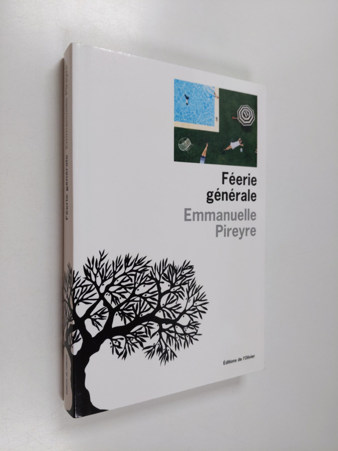 Emmanuelle Pireyre : Feerie generale