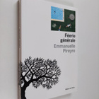 Emmanuelle Pireyre : Feerie generale - pikkukuva 1