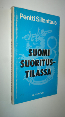 Pentti Sillantaus : Suomi suoritustilassa
