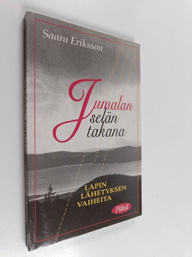 Jumalan selän takana : Lapin lähetyksen vaiheita (signeer...