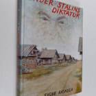 Signe Kaskela : Under Stalins diktatur (tekijän omiste, s... - pikkukuva 1