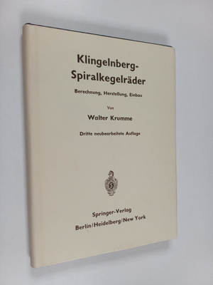 Walter Krumme : Klingelnberg-Spiralkegelräder : Berechnun...