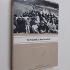 Matti (toim.) Hannikainen : Työväestö ja hyvinvointi - pikkukuva 1
