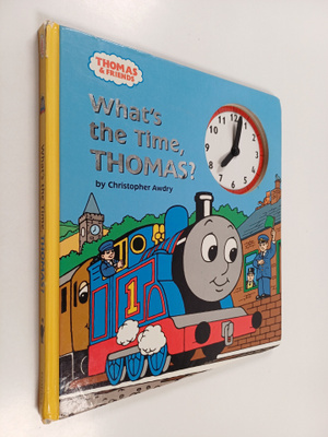 W. Awdry ym. : What's the Time, Thomas?
