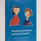 Auli Mauriala : Huolesta puheiksi, puheista teoiksi : opa... - pikkukuva 1