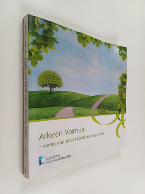 Kate Lorig : Arkeen voimaa : pienin muutoksin kohti sujuv...