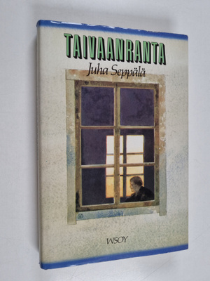 Juha Seppälä : Taivaanranta : proosaa