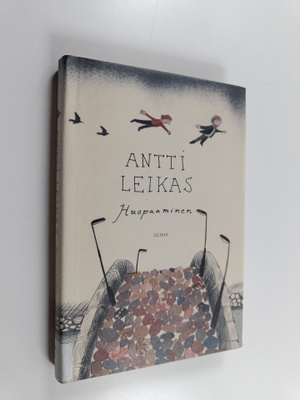 Antti Leikas : Huopaaminen