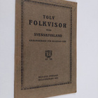 Tolv folkvisor från Svenskfinland. Arrangerade för blanda... - pikkukuva 1