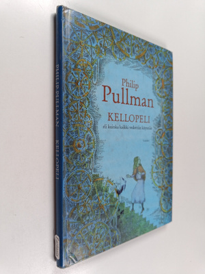 Philip Pullman : Kellopeli, eli, Kuinka kaikki vedettiin ...