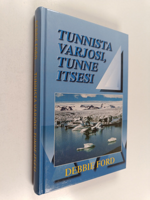 Debbie Ford : Tunnista varjosi, tunne itsesi : opaskirja,...