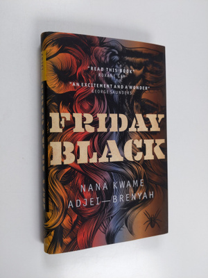 Nana Kwame Adjei-Brenyah : Friday black
