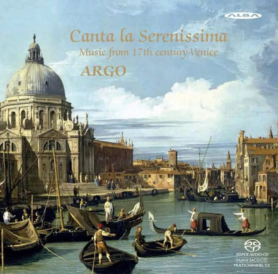 Canta la Serenissima - Music for 17th century Venice SACD