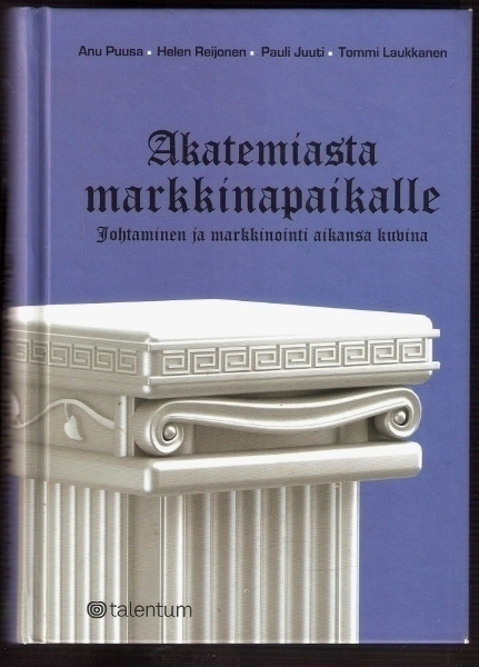 Akatemiasta markkinapaikalle: Johtaminen ja markkinointi...