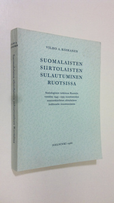 Vilho Antero Koiranen : Suomalaisten siirtolaisten sulaut...