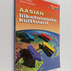 Jukka Lahtinen ym. : Aasian liiketoimintakulttuurit - pikkukuva 1