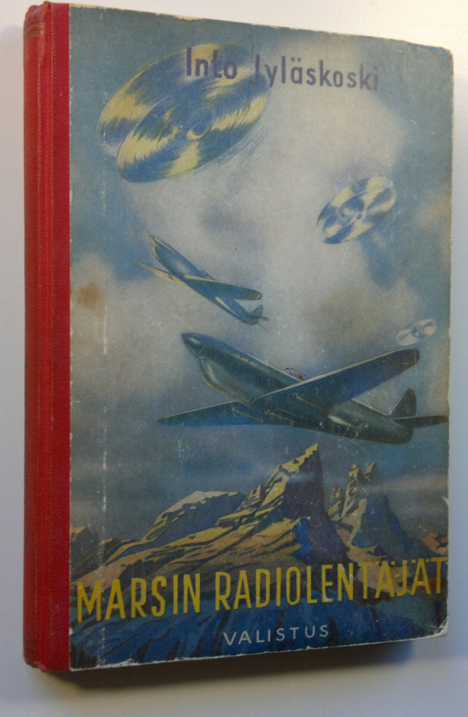 Into Jyläskoski : Marsin radiolentäjät (signeerattu) : se...