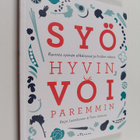 Reijo Laatikainen ym. : Syö hyvin, voi paremmin : ravinto... - pikkukuva 1
