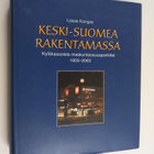 Lasse Kangas : Keski-Suomea rakentamassa : kyläkassoista ... - pikkukuva 1