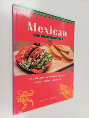 Roger Hicks : Mexican cooking