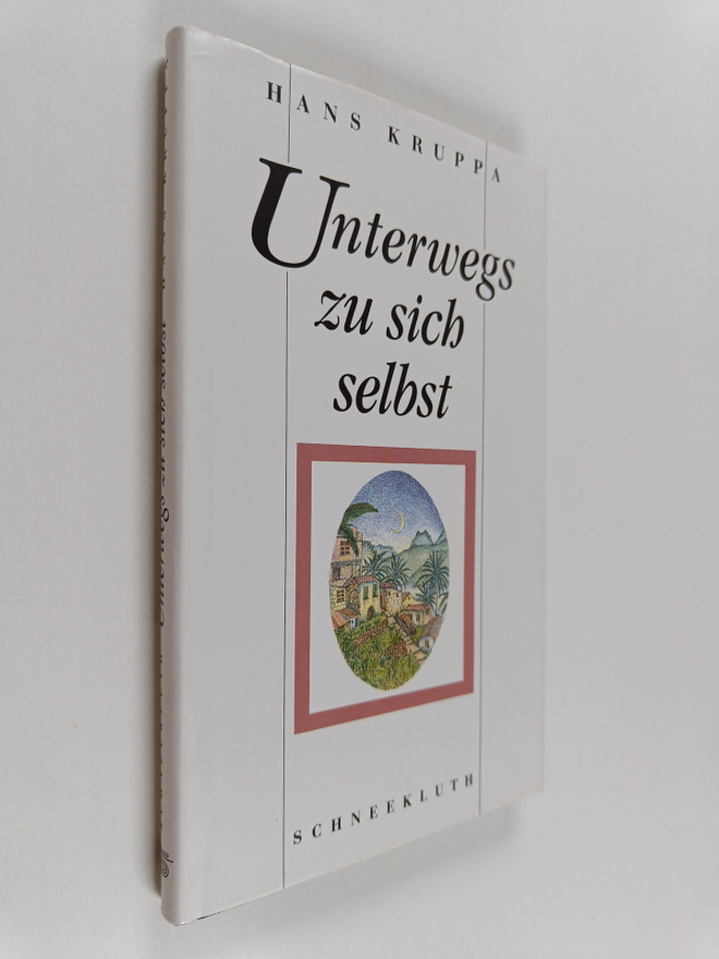Hans Kruppa : Unterwegs zu sich selbst - Gedanken