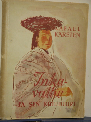 Rafael Karsten : Inkavaltio JA SEN KULTTUURI