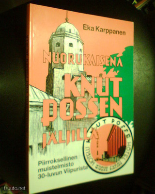 Eka Karppanen NUORUKAISENA KNUT POSSEN JÄLJILLÄ Sis.pk:t