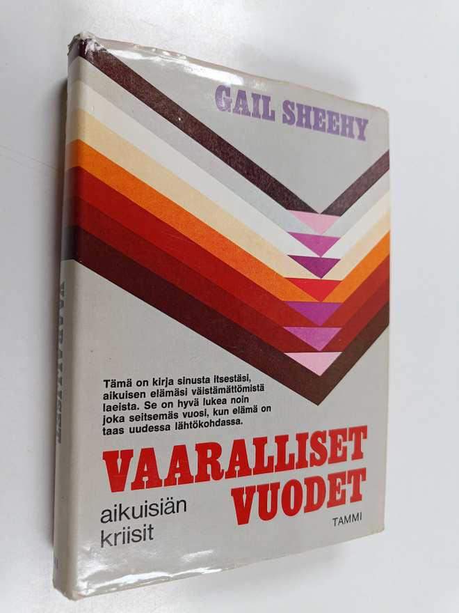 Gail Sheehy : Vaaralliset vuodet : aikuisiän kriisit