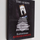 Timo Korppi : Kahdeksas kuolemansynti : pokeriprinssi ja ... - pikkukuva 1