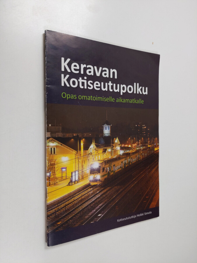 Heikki Simola : Keravan kotiuseutupolku : Opas omatoimise...