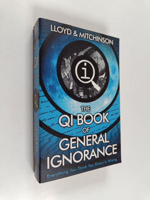 John Mitchinson ym. : QI: the Book of General Ignorance