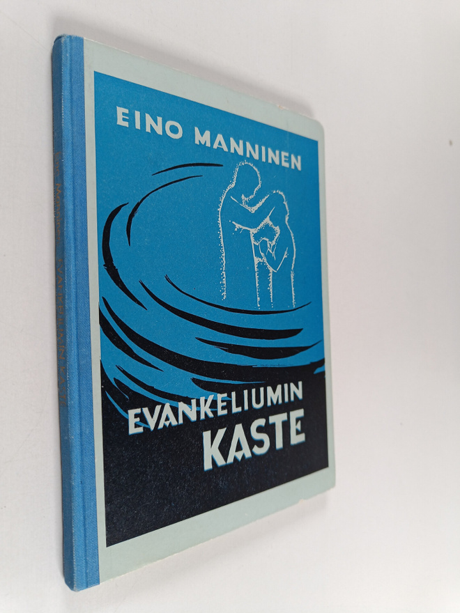 Eino I. Manninen : Evankeliumin kaste