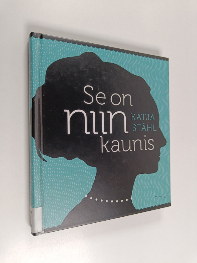 Katja Ståhl : Se on niin kaunis