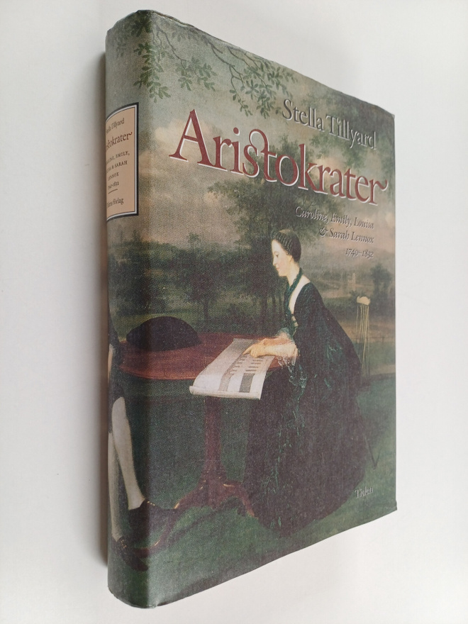 Stella Tillyard : Aristokrater : [Caroline, Emily, Louisa...