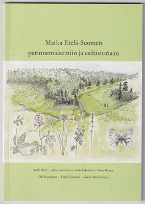Antti Hovi: Matka Etelä-Suomen perinnemaisemiin ja esihistor