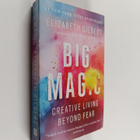 Elizabeth Gilbert : Big Magic : Creative Living Beyond Fear - pikkukuva 1
