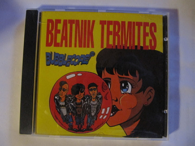 Beatnik Termites Bubblecore! CD