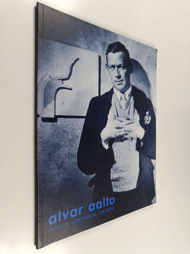Alvar Aalto : taiteilija-konstnaren-the artist 1898-1976
