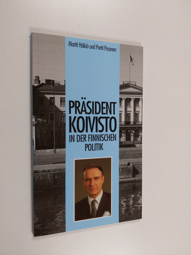 Martti Häikiö : Präsident Koivisto in der finnischen Politik