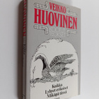 Veikko Huovinen : Kootut teokset 5 : Kuikka ; Lyhyet erik... - pikkukuva 1