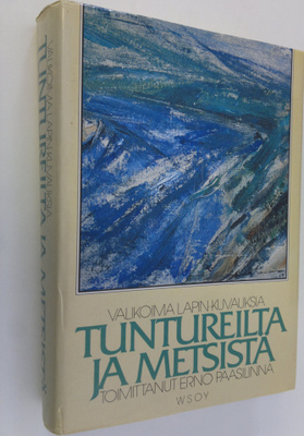 Erno (toim.) Paasilinna : Tuntureilta ja metsistä : valik...