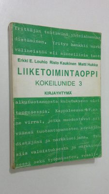 Erkki Louhio : Liiketoimintaoppi : Kokeilunide 3