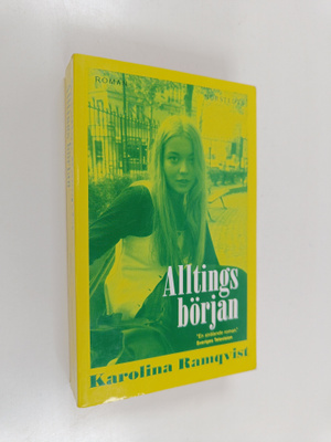 Karolina Ramqvist : Alltings början