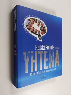 Heikki Peltola : Yhtenä : kun minästä kasvaa me