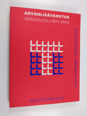 Auvo Nieminen : Arvonlisäverotus : verovelvollisen opas
