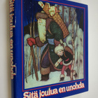 Ulla ym. (piirroskuvitus) Vaajakallio : Sitä joulua en un... - pikkukuva 1